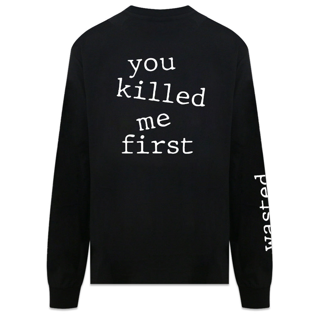 Kill Me First Long Sleeve T-Shirt